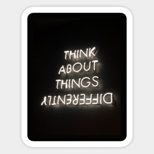 Think about things differently Sticker